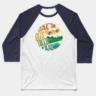 Save The Bees, Trees, & Seas | Retro Baseball T-Shirt